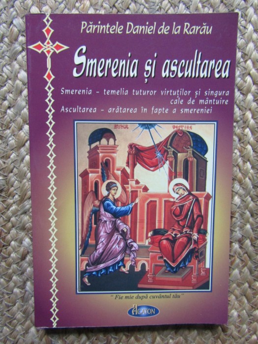 SMERENIA SI ASCULTAREA PARINTELE DANIEL DE LA RARAU