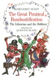Great Piratical Rumbustification: &amp; the Librarian and the Robbers