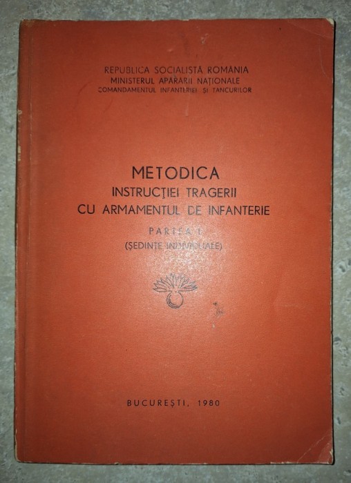 Metodica instrucției tragerii cu armamentul de infanterie * Partea I (ședințe individuale)
