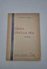Carte cu autograf Constant I Cosma Tarana sangelui meu Versuri 1943 Rara