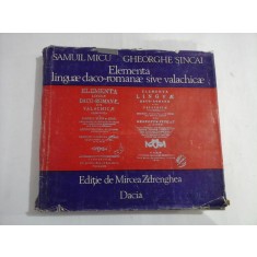 Elementa linguae daco-romanae sive valachicae - SAMUIL MICU / GHEORGHE SINCAI - editie Mircea ZDRENGHEA