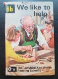 We like to help. 6b. The Ladybird Key Words Reading Scheme - W. Murray (illustrations by Martin Aitchison)