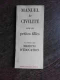 MANUEL DE CIVILITE POUR LES PETITES FILES. A L&#039;USAGE DES MAISONS D&#039;EDUCATION (CARTE IN LIMBA FRANCEZA)