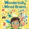 Wonderfully Wired Brains: An Introduction to the World of Neurodiversity