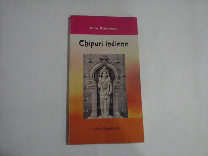 CHIPURI INDIENE - Oma STANESCU