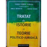 TRATAT DE ISTORIE SI TEORIE POLITICO-JURIDICA-VASILE-SORIN CURPAN, EMILIA MITROFAN, MARIAN RUSSO-235380