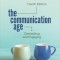 The Communication Age: Connecting and Engaging