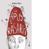 La apus de rasarit - Dan Adela