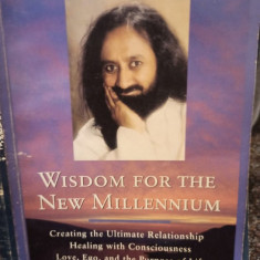 Sri Sri Ravi Shankar - Wisdom for the new millennium (1999)