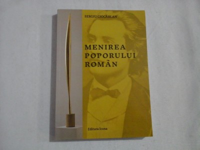 MENIREA POPORULUI ROMAN - Sergiu CIOCARLAN foto
