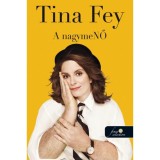 A nagymeNŐ - Tina Fey