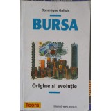 BURSA, ORIGINE SI EVOLUTIE-DOMINIQUE GALLOIS-255734
