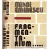 Mihai Eminescu - Fragmentarium (Editie 1981) - Stiintifica si Enciclopedica - Roman Cartonat cu Supracoperta