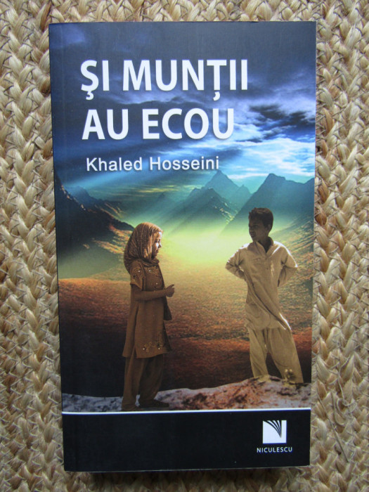 Si muntii au ecou - Khaled Hosseini