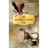 Az ismeretlenen t&uacute;l - Dornfeld &Aacute;d&aacute;m