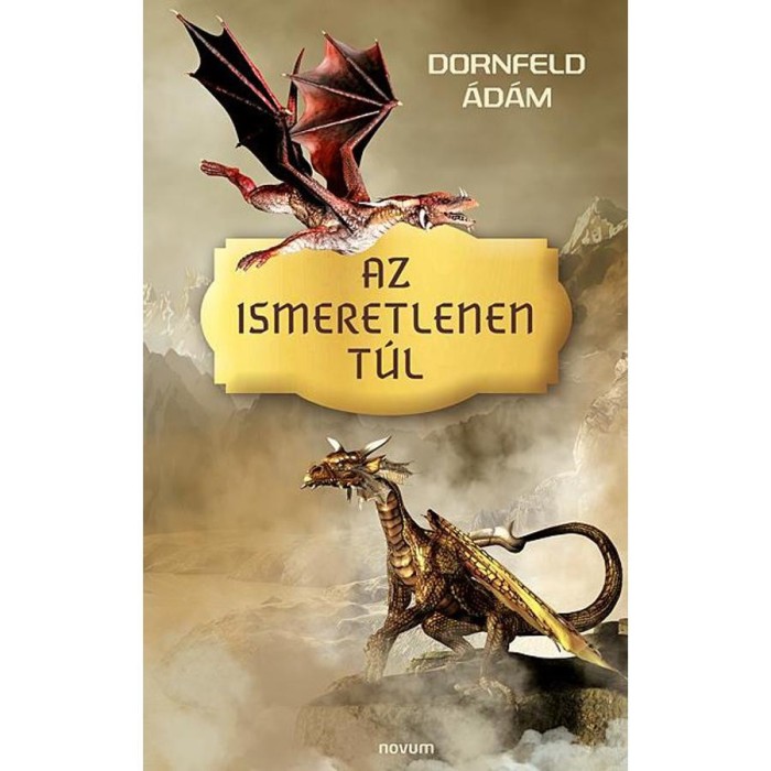 Az ismeretlenen t&uacute;l - Dornfeld &Aacute;d&aacute;m