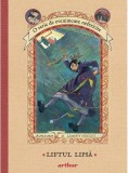 Liftul Lipsă. O serie de evenimente nefericite (Vol. 6) - HC - Hardcover - Lemony Snicket - Arthur