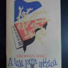 A Trai Prin Muzica - Georges Tabet ,543320