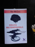 Evolutia multidimensionala, explorari personale ale constiintei - Kim McCaul