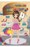Lipim si coloram. Fashion