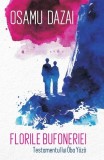 Florile bufoneriei (2024) - Paperback brosat - Osamu Dazai - Alice Books