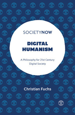 Digital Humanism: A Philosophy for 21st Century Digital Society foto