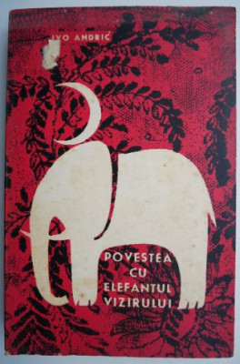Povestea cu elefantul vizirului &amp;ndash; Ivo Andric foto