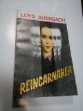 Cumpara ieftin REINCARNAREA - LOYD AUERBACH