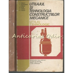 Utilajul Si Tehnologia Constructiilor Mecanice. Utilaj Tehnologic - V. Jinescu