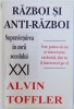 RAZBOI SI ANTI - RAZBOI - SUPRAVIETUIREA IN SECOLUL XXI de ALVIN TOFFLER , 1995