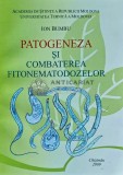 Cumpara ieftin PATOGENEZA SI COMBATEREA FITONEMATODOZELOR - 2009 - Ion Bumbu (AE67)