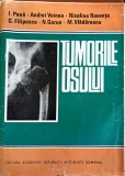 TUMORILE OSULUI-I. PANA, A. VOINEA, N. ROVENTA, G. FILIPESCU, N. GORUN, M. VLADA-260276