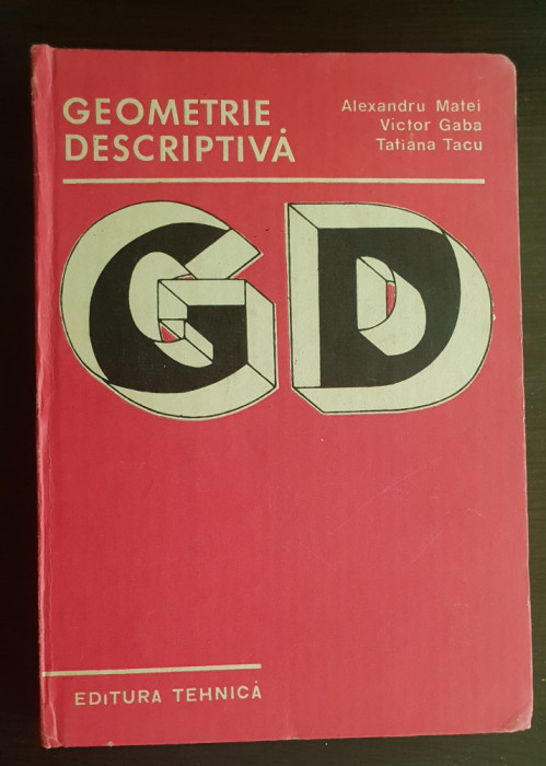 Geometrie descriptivă - Alexandru Matei, Victor Gaba, Tatiana Tacu