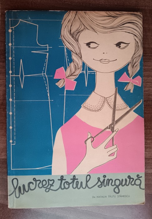myh 31f - Natalia Tautu Stanescu - Lucrez totul singura - ed 1963