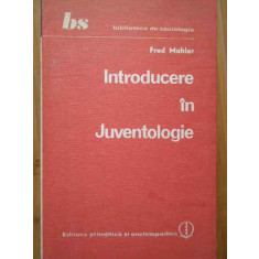 Introducere In Juventologie - Fred Mahler ,286517