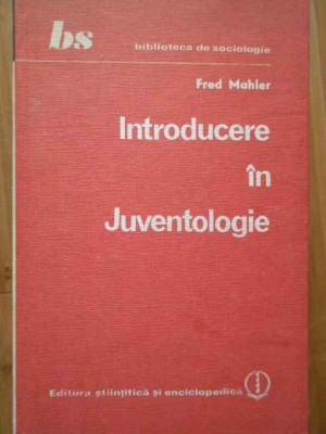 Introducere In Juventologie - Fred Mahler ,286517 foto