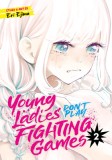 Young Ladies Don&#039;t Play Fighting Games Vol. 2