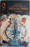 Delta lui Venus - Povestiri Erotice, Anais Nin - Roman Beletristica