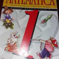 MATEMATICA. MANUAL PENTRU CLASA I - Stefan Pacearca, Mariana Mogos