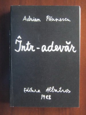 Adrian Paunescu - Intr-adevar (1988) foto