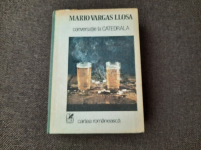 Mario VArgas Llosa - Conversatie la catedrala / ed. cartonata RF24/2 foto