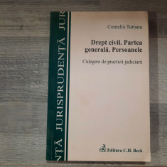 Drept civil.Partea generala.Persoanele.Culegere de practica judiciara-C.Turianu