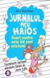 JURNALUL MEU HAIOS VOL.9 EXACT PENTRU ASTA NU SUNT PRIETENII-JIM BENTON-278752