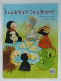 IMPARTIM , CU PLACERE de BRIGITTE WENINGER si EVE THARLET , 2020 * ILUSTRATA