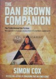 Cumpara ieftin DAN BROWN COMPANION. The truth behind the fiction - 2006 - Simon Cox (W162)