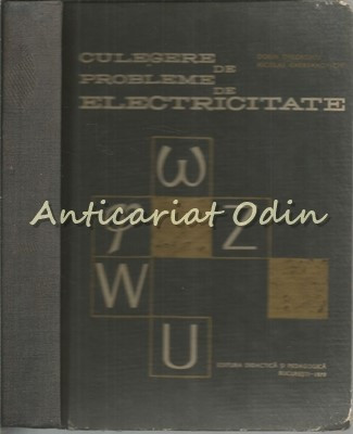 Culegere De Probleme De Electricitate - Dorin Gheorghiu, Nicolae Gherbanovschi