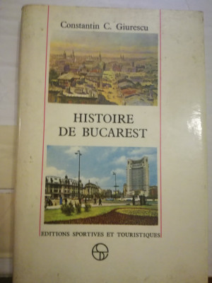 Histoire de Bucarest Istoria Bucurestiului, Constantin C. Giurescu, 1976 HARTI foto