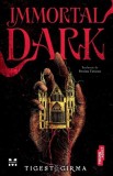 Immortal Dark - Paperback brosat - Tigest Girma - Pandora M