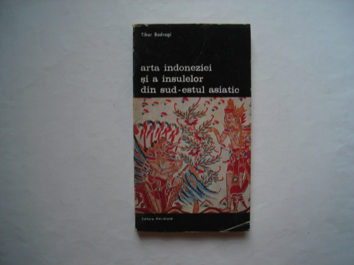 Arta Indoneziei si a insulelor din sud-estul asiatic - Tibor Bodrogi