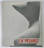 CA &#039;PESARO , LA GALLERIA D &#039;ARTE MODERNA DI VENEZIA di GUIDO PEROCCO , 1959 , ALBUM CU TEXT IN LIMBA ITALIANA